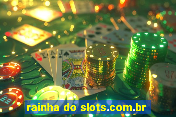 rainha do slots.com.br